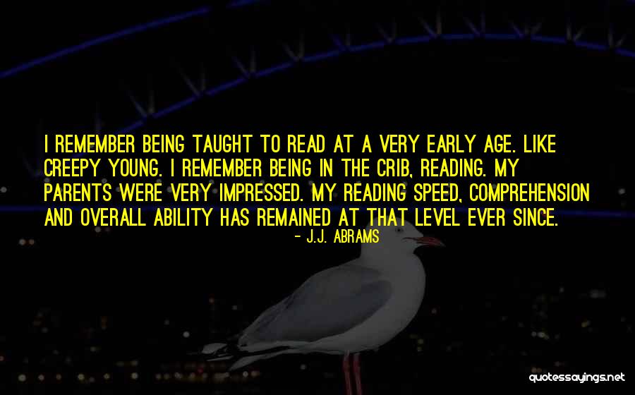 Being A Young Parent Quotes By J.J. Abrams Being A Young Parent Quotes By J.J. Abrams