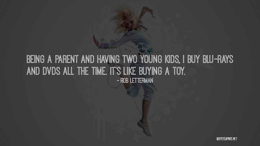 Being A Young Parent Quotes By Rob Letterman