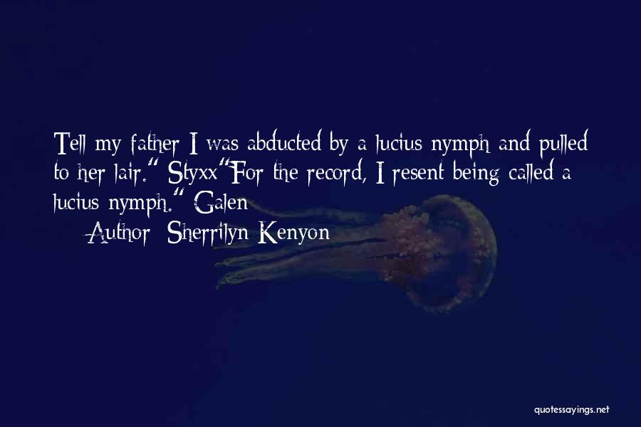 Being Abducted Quotes By Sherrilyn Kenyon