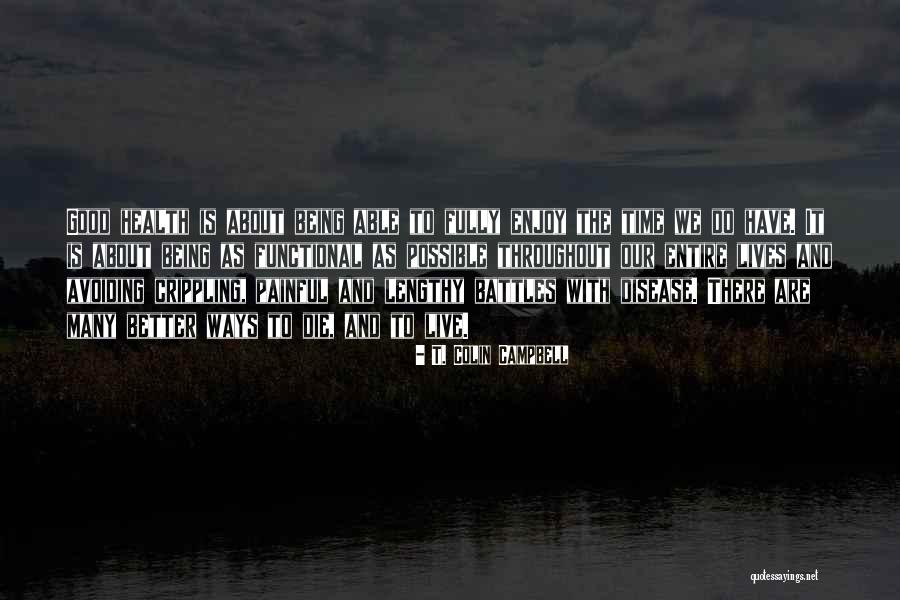 Being Able To Do Better Quotes By T. Colin Campbell Being Able To Do Better Quotes By T. Colin Campbell