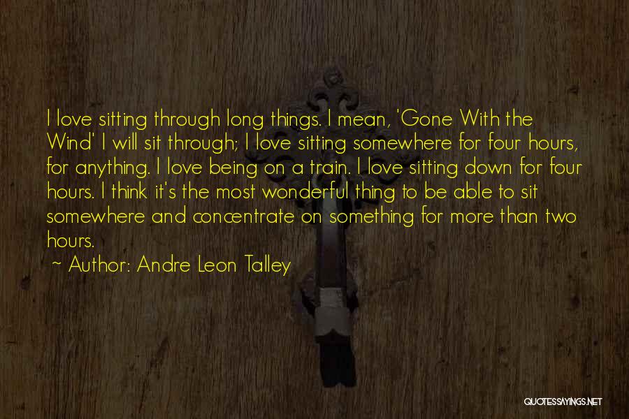 Being Able To Get Through Anything Quotes By Andre Leon Talley