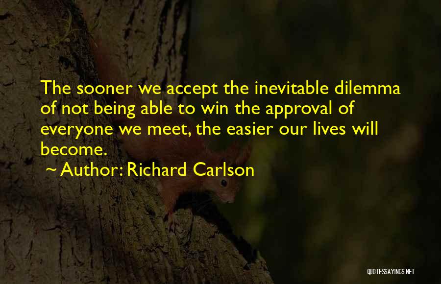 Being Able To Help Others Quotes By Richard Carlson