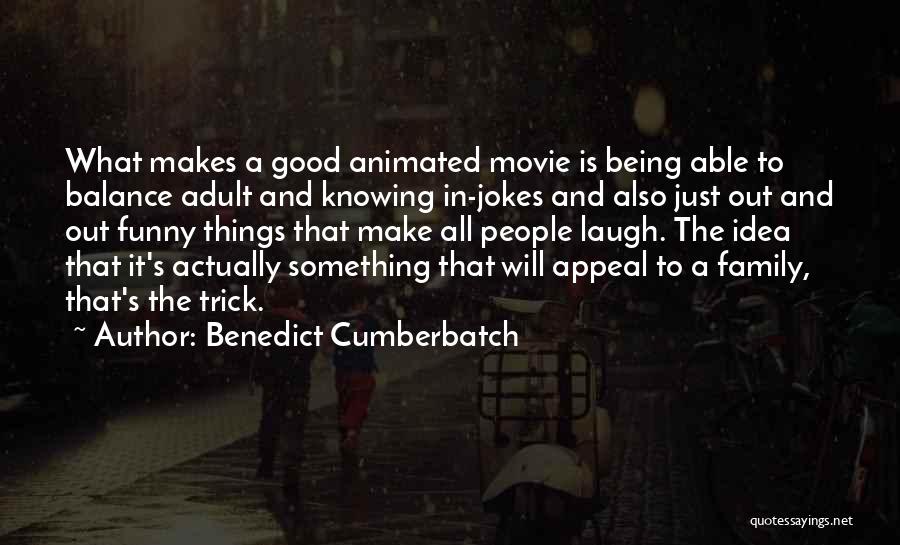 Being Able To Laugh Quotes By Benedict Cumberbatch