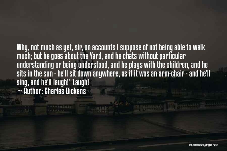 Being Able To Laugh Quotes By Charles Dickens