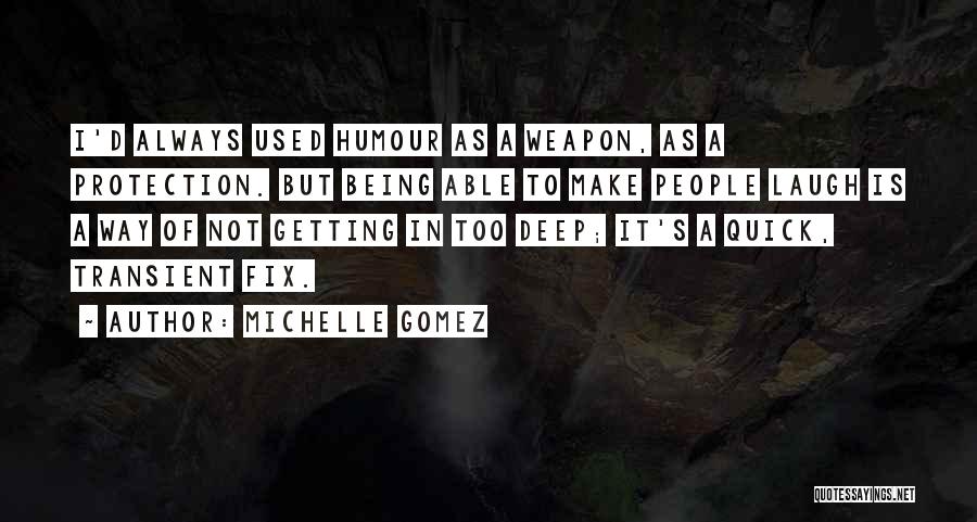 Being Able To Laugh Quotes By Michelle Gomez