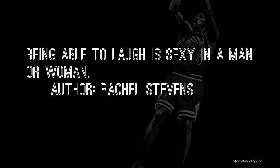 Being Able To Laugh Quotes By Rachel Stevens