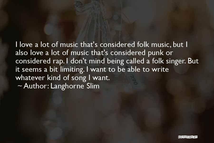 Being Able To Love Quotes By Langhorne Slim