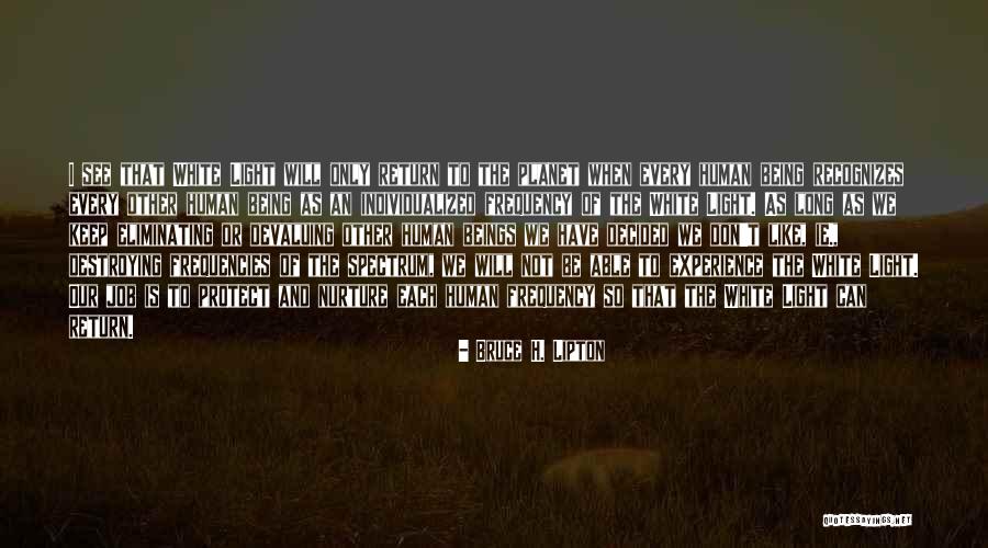 Being Able To See Quotes By Bruce H. Lipton Being Able To See Quotes By Bruce H. Lipton