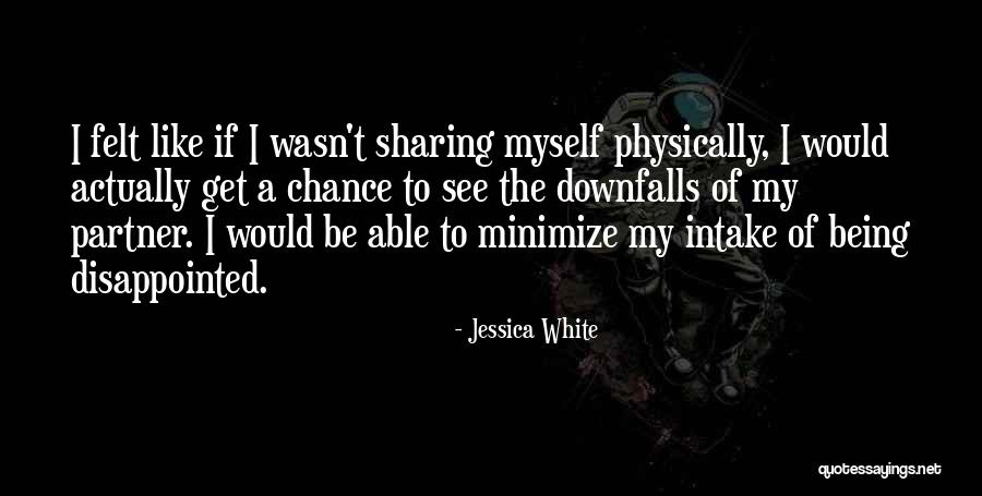 Being Able To See Quotes By Jessica White