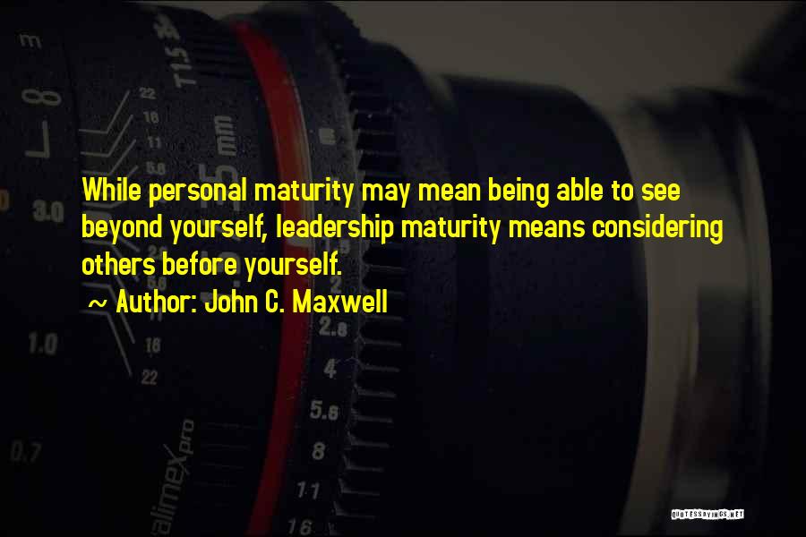 Being Able To See Quotes By John C. Maxwell