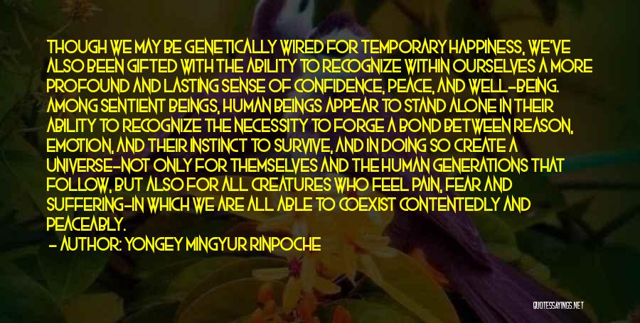 Being Able To Stand Alone Quotes By Yongey Mingyur Rinpoche