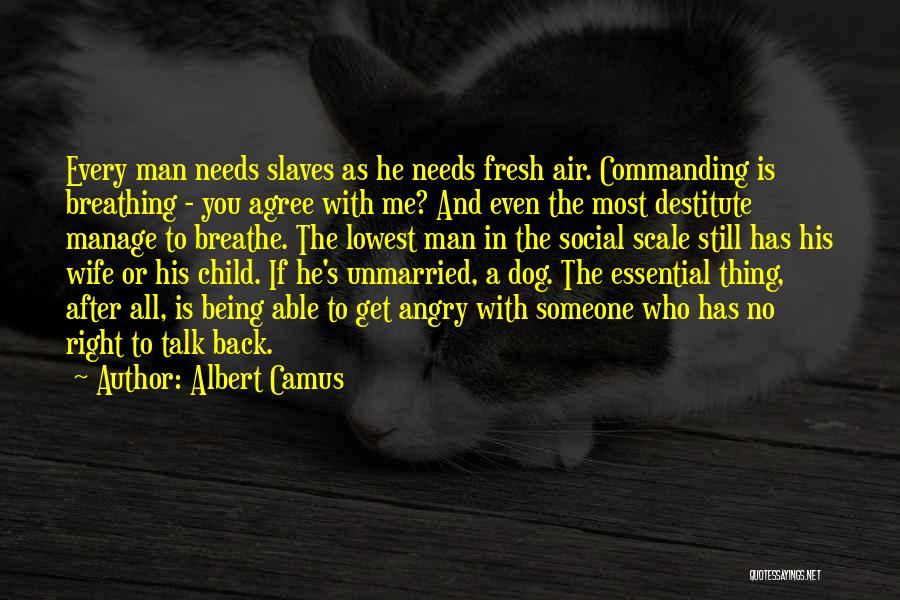 Being Able To Talk To Someone Quotes By Albert Camus