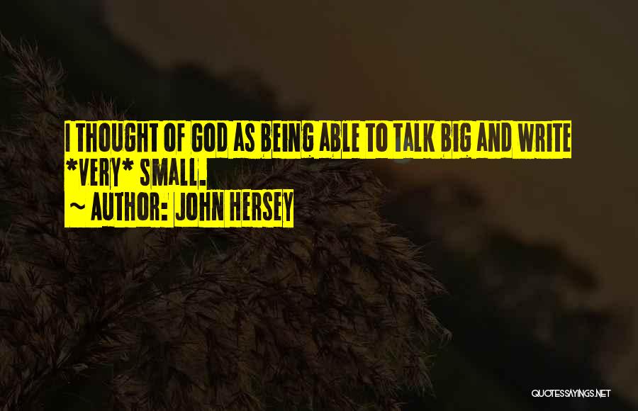 Being Able To Talk To Someone Quotes By John Hersey