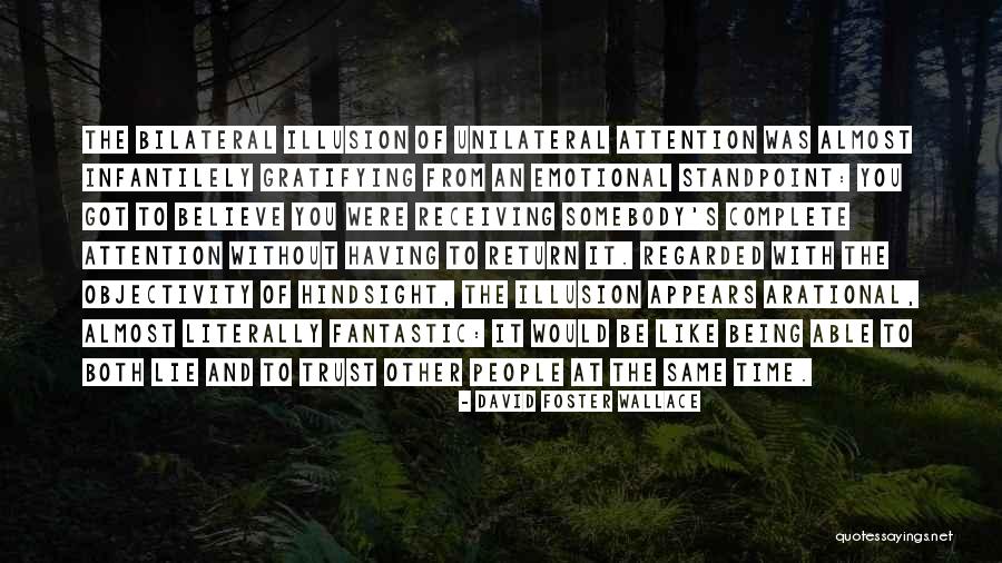 Being Able To Trust Quotes By David Foster Wallace