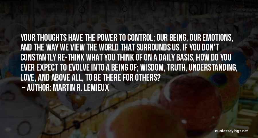 Being Above Others Quotes By Martin R. Lemieux