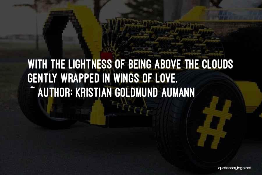 Being Above The Clouds Quotes By Kristian Goldmund Aumann