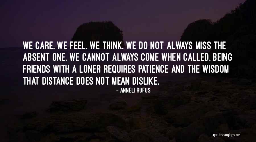 Being Absent Quotes By Anneli Rufus Being Absent Quotes By Anneli Rufus