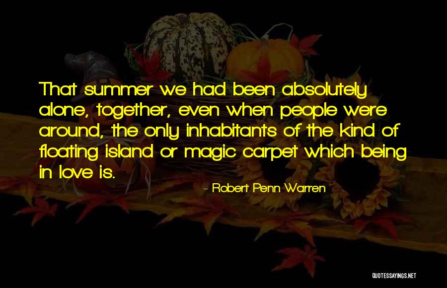 Being Absolutely In Love Quotes By Robert Penn Warren