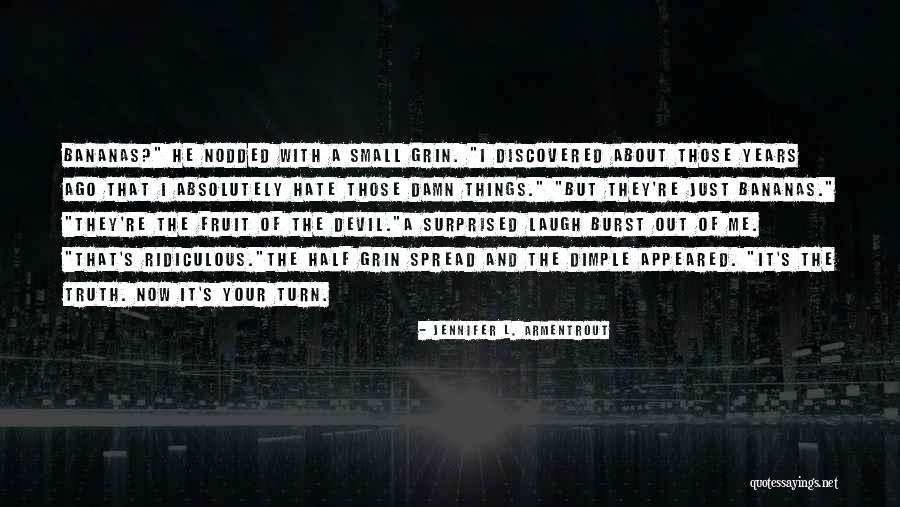 Being Absolutely Ridiculous Quotes By Jennifer L. Armentrout
