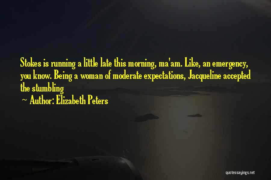 Being Accepted Quotes By Elizabeth Peters