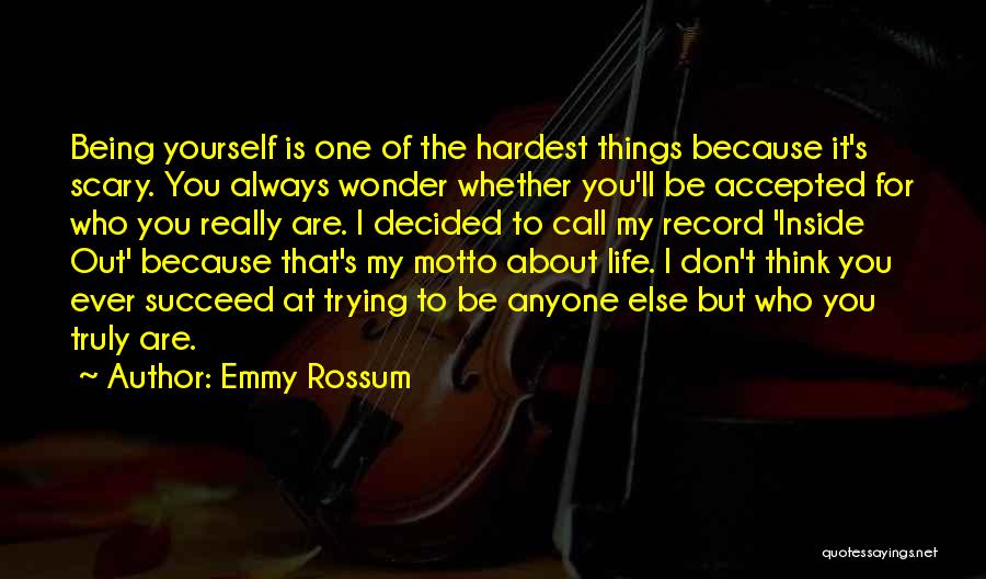 Being Accepted Quotes By Emmy Rossum