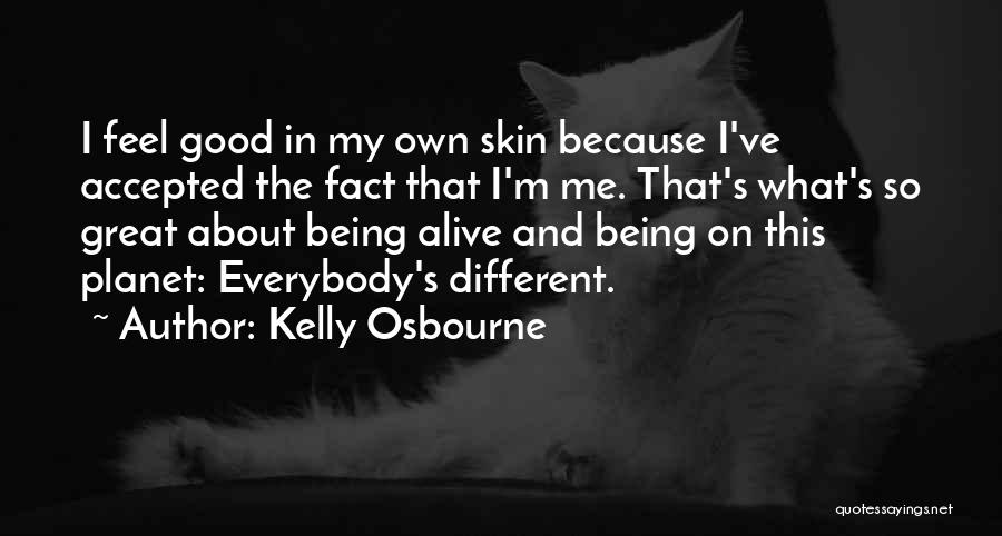 Being Accepted Quotes By Kelly Osbourne