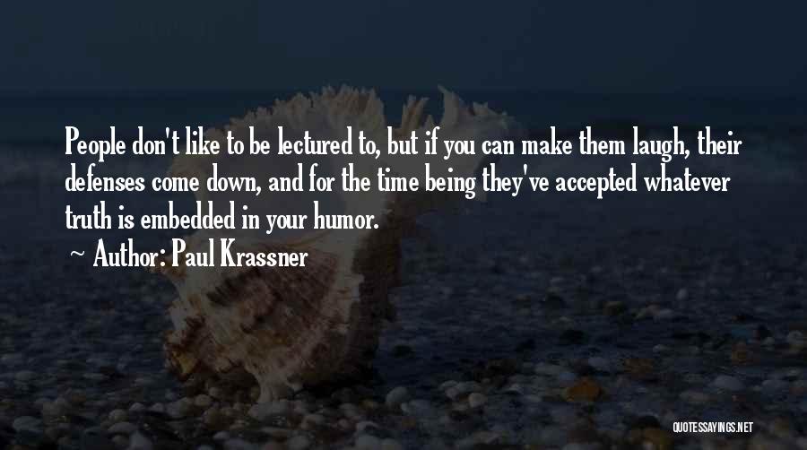 Being Accepted Quotes By Paul Krassner