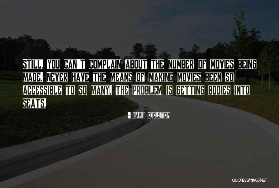 Being Accessible Quotes By David Edelstein Being Accessible Quotes By David Edelstein