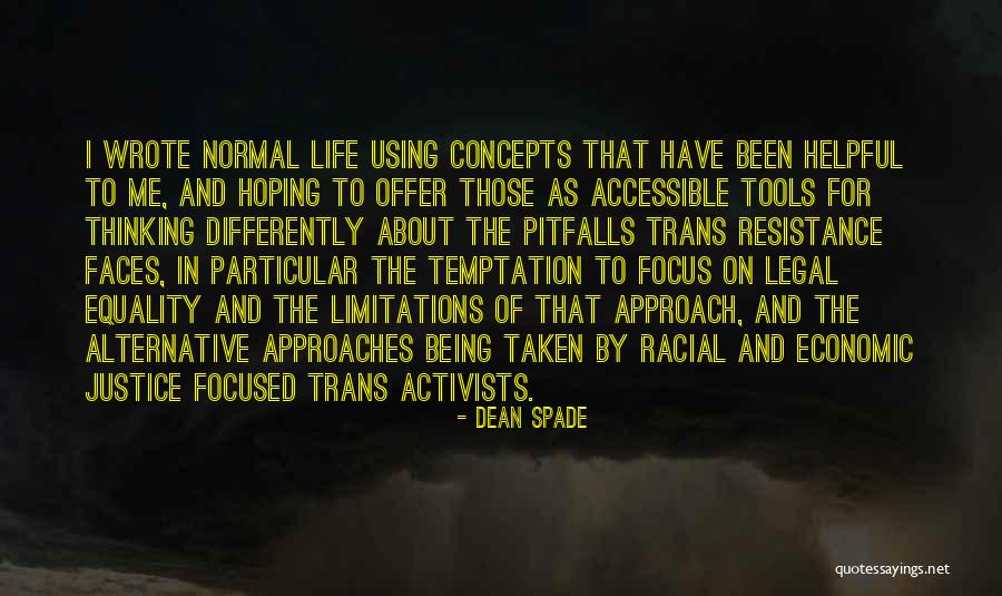 Being Accessible Quotes By Dean Spade Being Accessible Quotes By Dean Spade