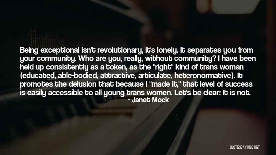 Being Accessible Quotes By Janet Mock Being Accessible Quotes By Janet Mock