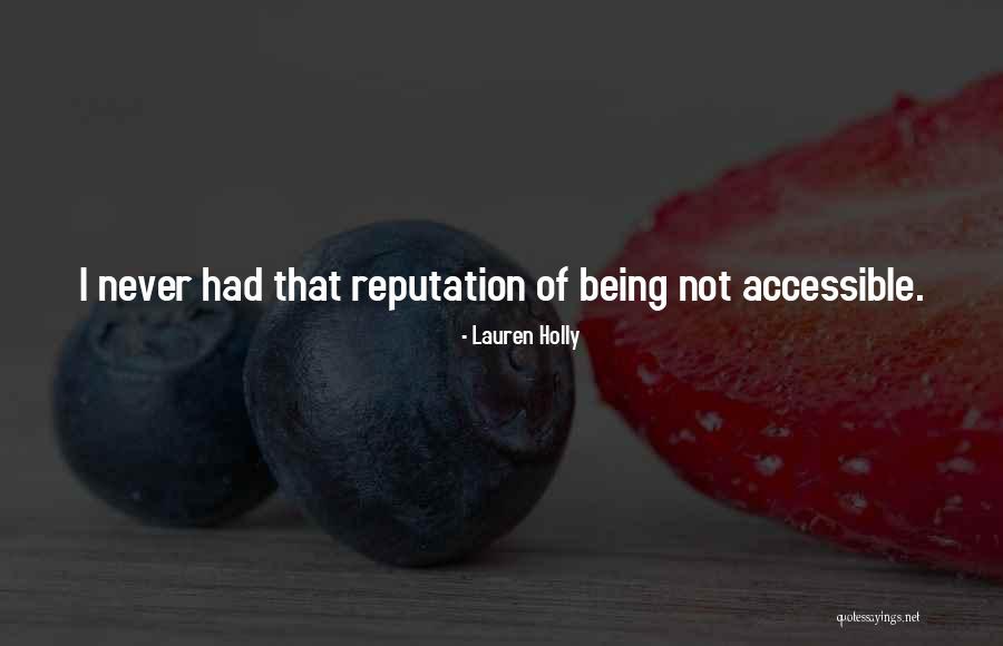 Being Accessible Quotes By Lauren Holly Being Accessible Quotes By Lauren Holly