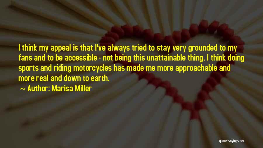 Being Accessible Quotes By Marisa Miller