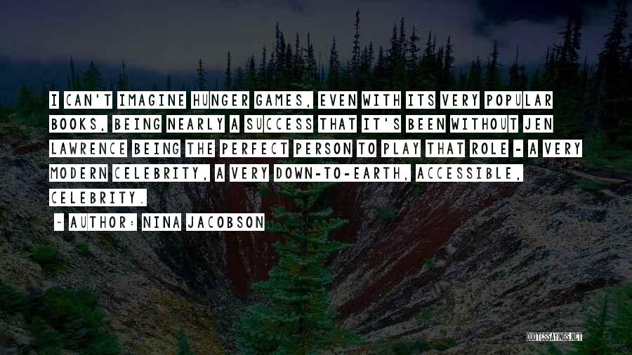 Being Accessible Quotes By Nina Jacobson