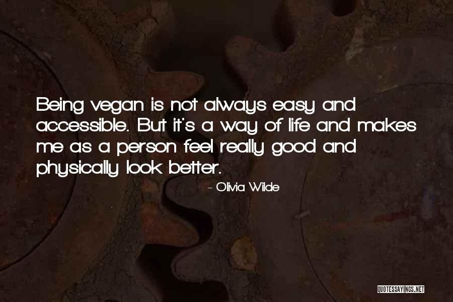 Being Accessible Quotes By Olivia Wilde Being Accessible Quotes By Olivia Wilde