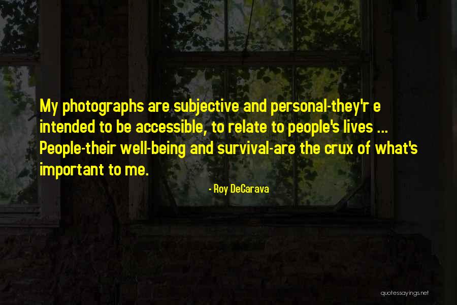 Being Accessible Quotes By Roy DeCarava Being Accessible Quotes By Roy DeCarava