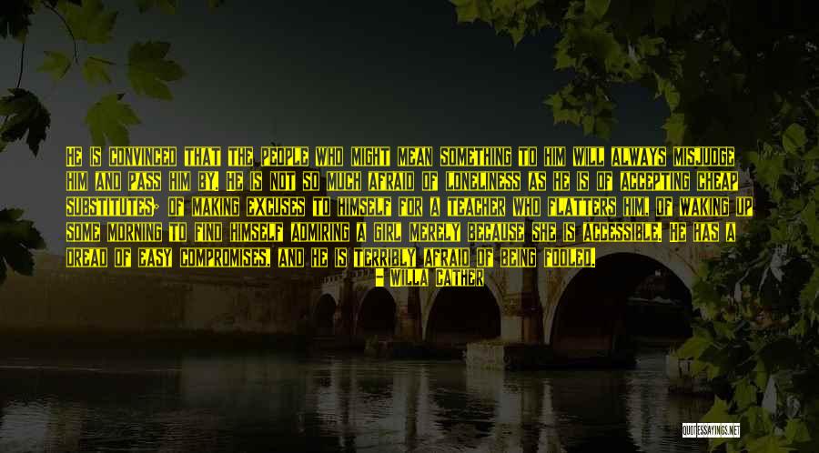 Being Accessible Quotes By Willa Cather Being Accessible Quotes By Willa Cather