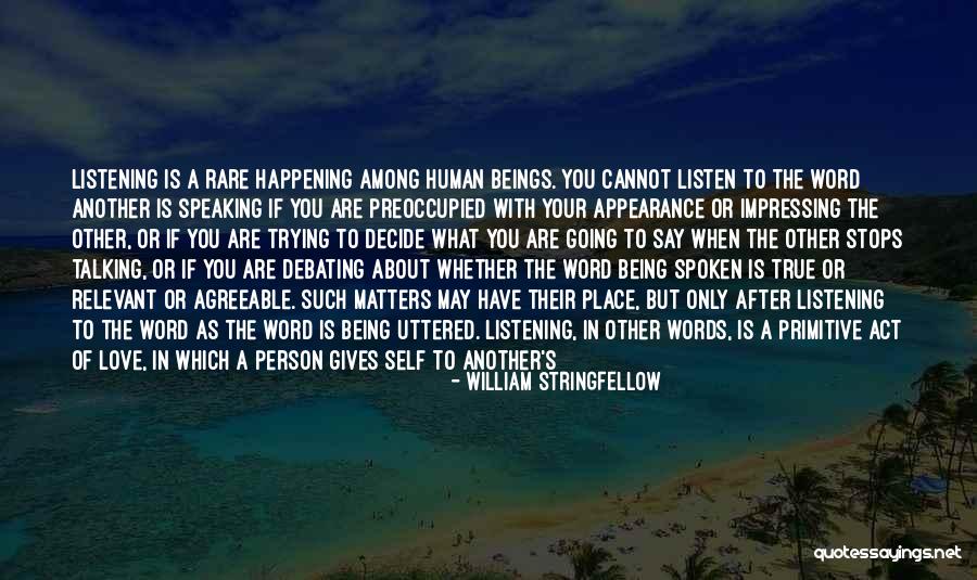 Being Accessible Quotes By William Stringfellow