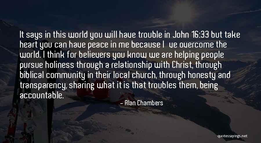 Being Accountable Quotes By Alan Chambers Being Accountable Quotes By Alan Chambers