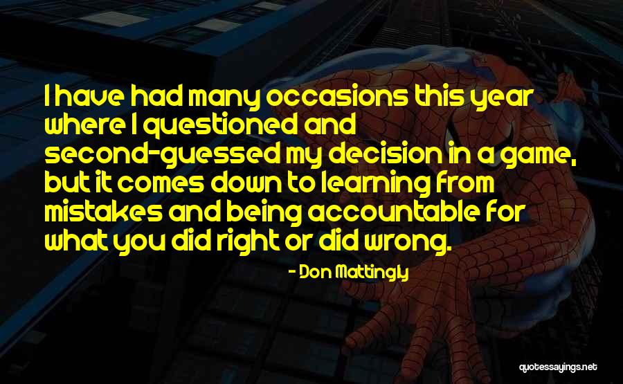 Being Accountable Quotes By Don Mattingly Being Accountable Quotes By Don Mattingly