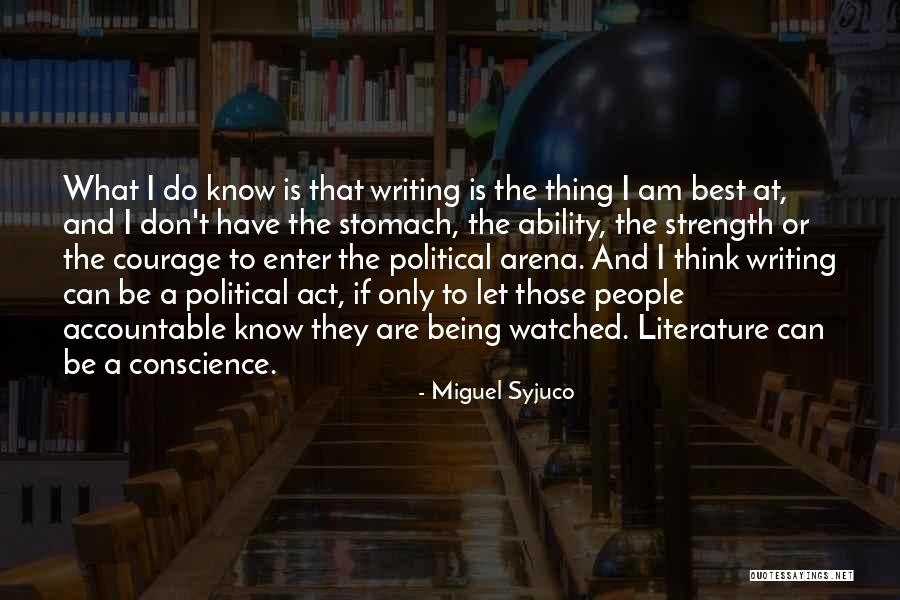 Being Accountable Quotes By Miguel Syjuco Being Accountable Quotes By Miguel Syjuco
