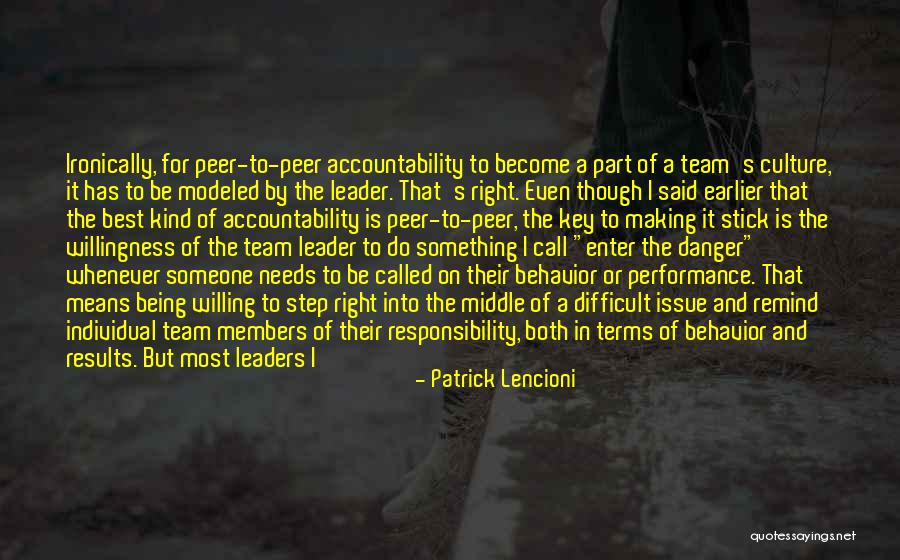 Being Accountable Quotes By Patrick Lencioni Being Accountable Quotes By Patrick Lencioni