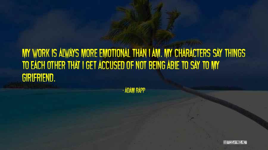 Being Accused Of Something Quotes By Adam Rapp Being Accused Of Something Quotes By Adam Rapp