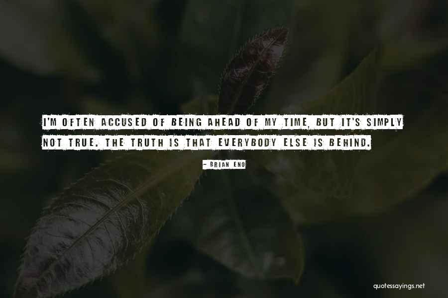 Being Accused Of Something Quotes By Brian Eno Being Accused Of Something Quotes By Brian Eno