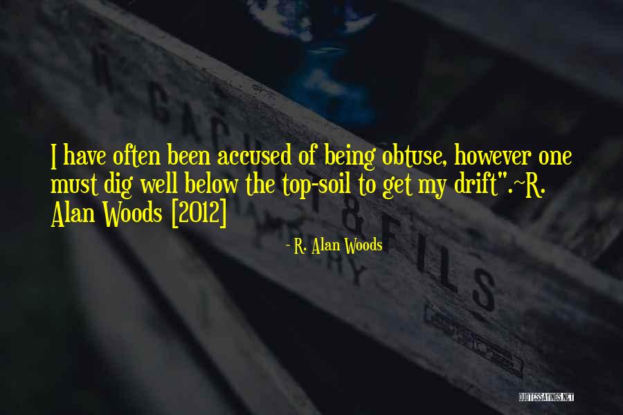 Being Accused Of Something Quotes By R. Alan Woods Being Accused Of Something Quotes By R. Alan Woods