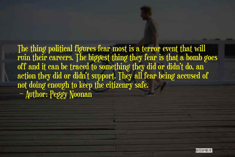 Being Accused Of Something You Didn't Do Quotes By Peggy Noonan