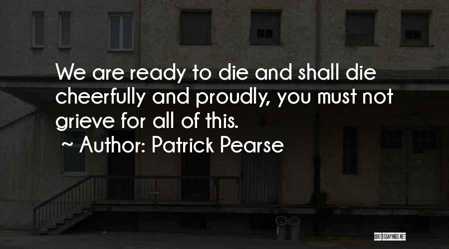 Being Accused Of Stealing Quotes By Patrick Pearse