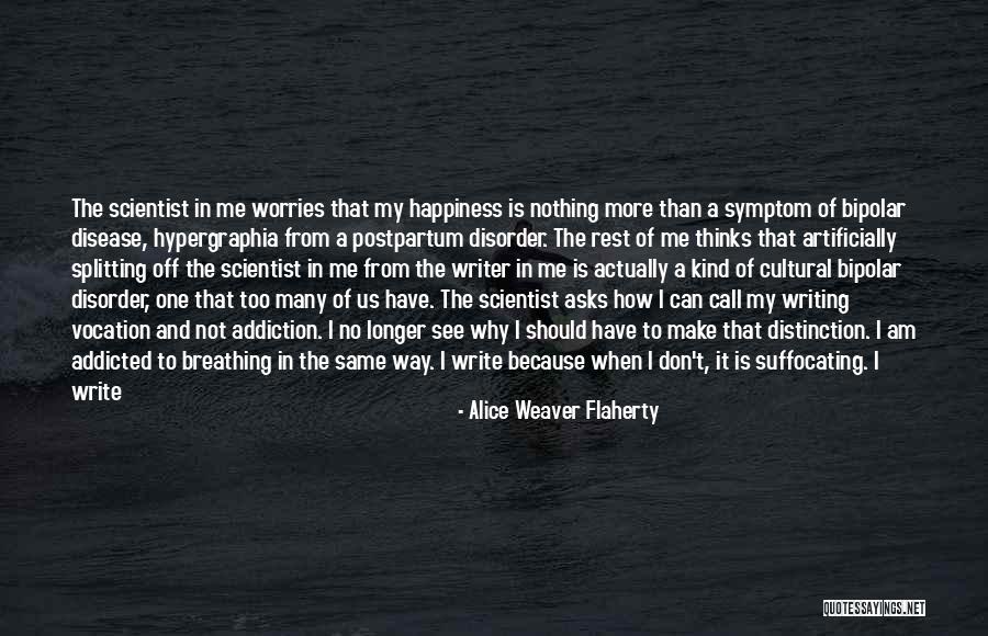 Being Addicted To Something Quotes By Alice Weaver Flaherty