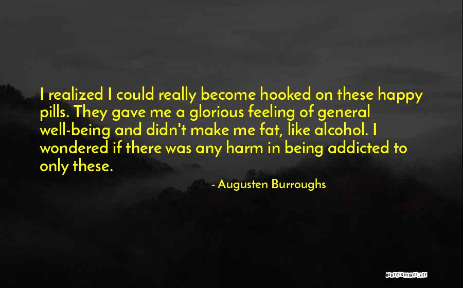 Being Addicted To Something Quotes By Augusten Burroughs