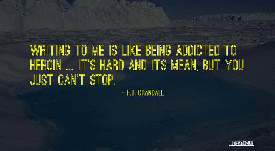 Being Addicted To Something Quotes By F.D. Crandall