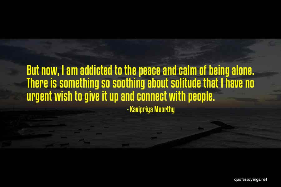 Being Addicted To Something Quotes By Kavipriya Moorthy